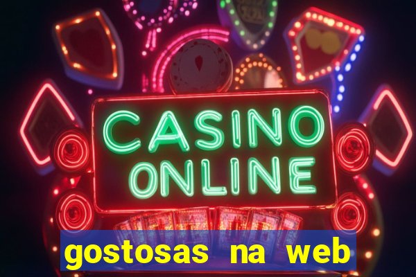 gostosas na web cam ao vivo